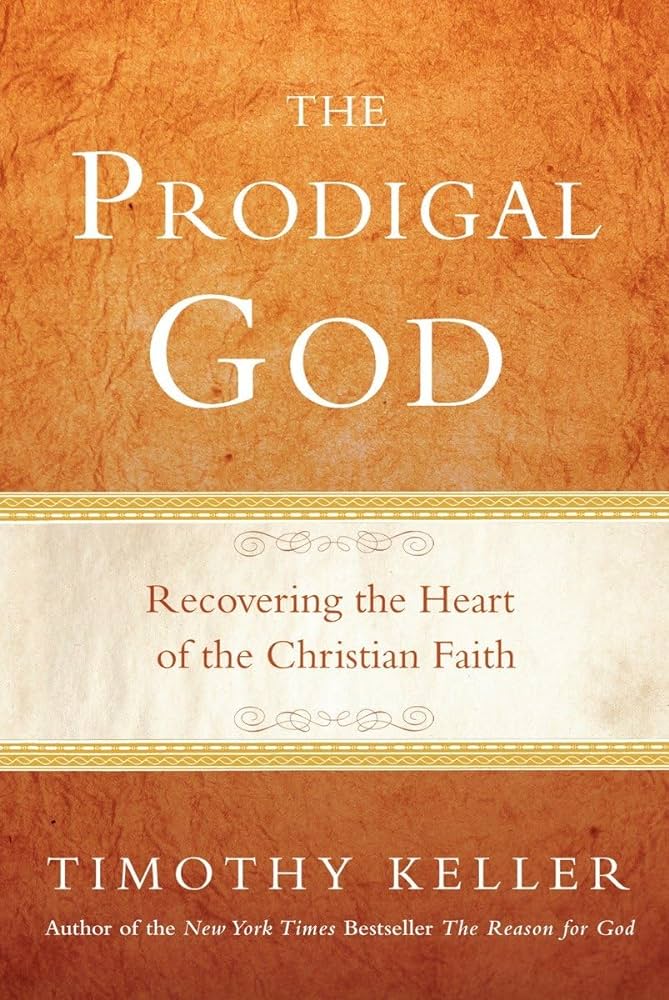 The Prodigal God: Recovering the Heart of the Christian Faith: Keller,Timothy: 8601405957276: Amazon.com: Books