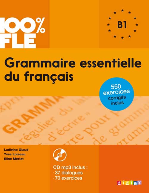 چاپ رنگی کتاب گرامر زبان فرانسه Grammaire essentielle B1 - 100% FLE