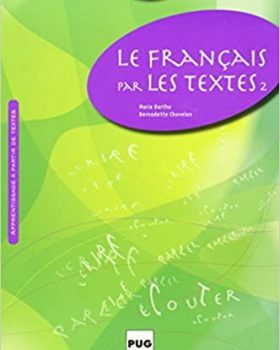 Le Francais par les textes A2 B1 ...