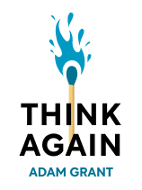 Adam Grant: Think Again (Book Overview ...
