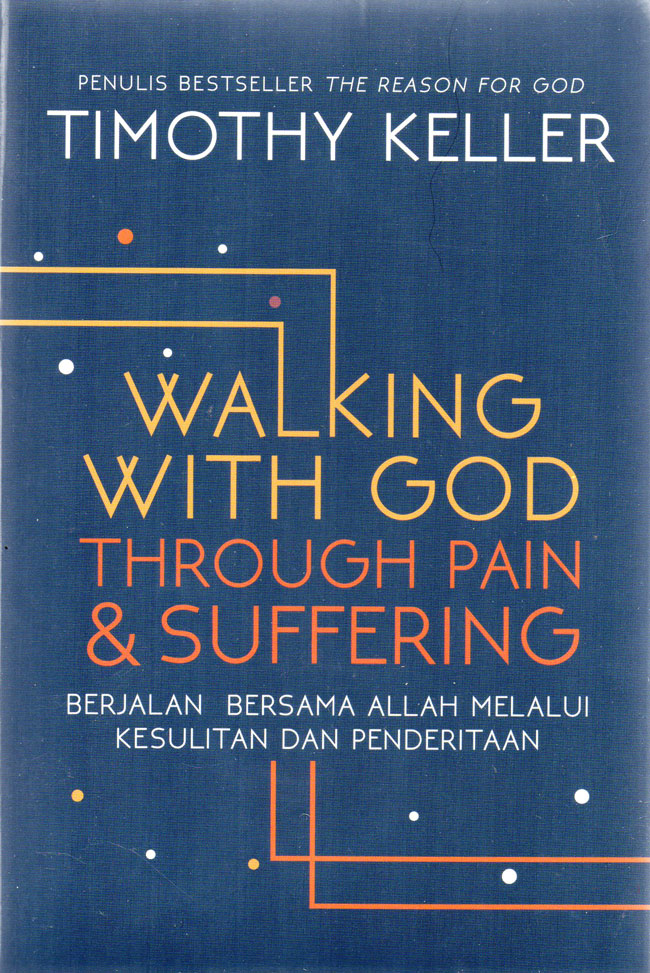 Jual Buku Walking With God Through Pain & Suffering: Berjalan Bersama AllahMelalui Kesulitan dan Penderitaan Karya Timothy Keller