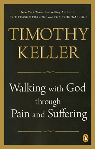 Walking with God through Pain and Suffering - Kindle edition by Keller,Timothy. Religion & Spirituality Kindle eBooks @ Amazon.com.